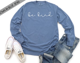 Be Kind Comfort Colors Long Sleeve Tee, Unisex Teacher Shirt