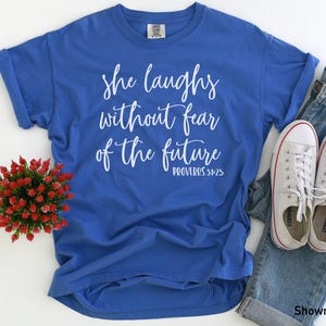 Proverbs 31 Shirt - She Laughs without Fear of the Future - Comfort Color- Comfort Color T-shirt -Christian Shirt image 1