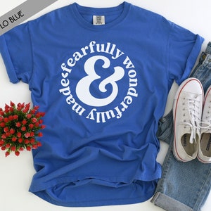 Fearfully and Wonderfully Made Comfort Colors Short Sleeve - Psalm 139:14 - Faith Based Shirts - Jesus Shirt - Church Shirt
