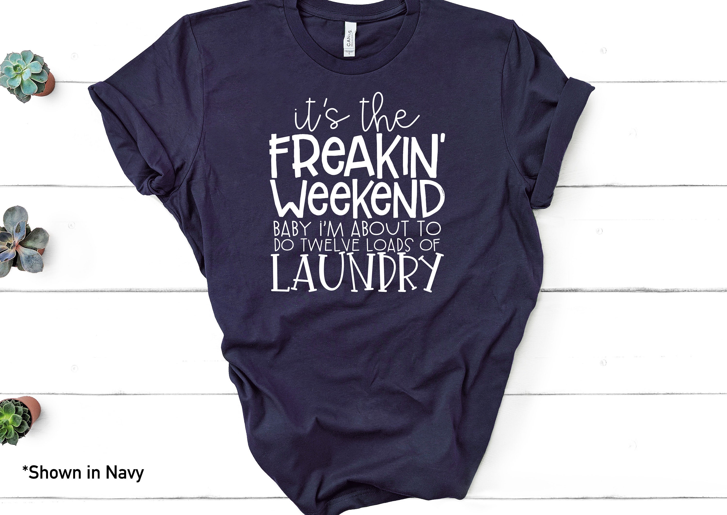 Its the Freakin Weekend Baby Bella Canvas Short Sleeve Tee | Etsy