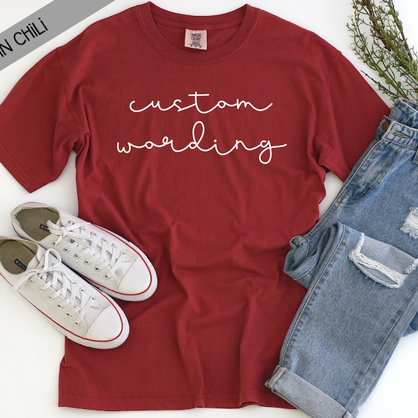 Personalized Custom Wording Comfort Color Short Sleeve Shirt - Your Message Here