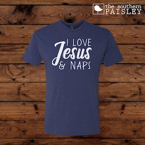 I Love Jesus & Naps - Next Level T-Shirt - Faith Based Shirts - Church Shirts - Next Level Tri-Blend
