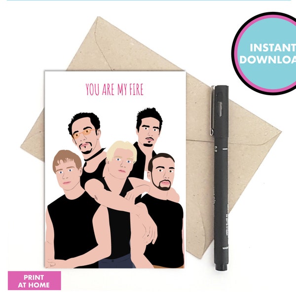 Backstreet Boys card - You are my fire - instant download - printable card - 90s greeting card