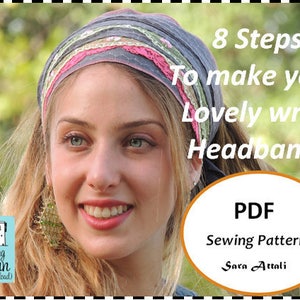 May include: A woman wearing a multi-coloured fabric headband with a pink and white lace trim. The image includes text that reads "8 Steps To make your Lovely wrap Headband! PDF Sewing Pattern Sara Attali".