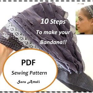 May include: A PDF sewing pattern for a bandana, with a close-up of the fabric and a photo of a woman wearing a bandana. The text on the image reads "10 Steps To make your Bandana!! PDF Sewing Pattern Sara Attali"