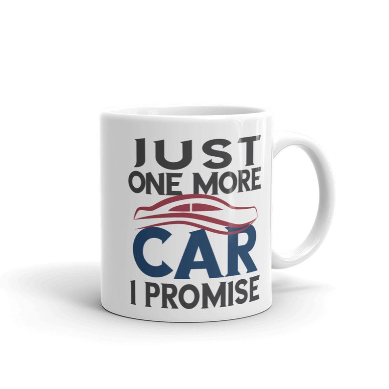 Just One More Car Coffee Mug Funny Classic Hot Rod Car Gift Etsy