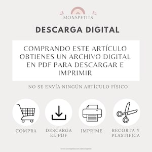 May include: A digital download graphic with the text "DESCARGA DIGITAL" in black text on a light pink background. The text "COMPRANDO ESTE ART&Iacute;CULO OBTIENES UN ARCHIVO DIGITAL EN PDF PARA DESCARGAR E IMPRIMIR" is in black text on a white background. Below the text are four icons: a shopping cart, a download arrow, a printer, and scissors. The text below the icons reads "COMPRA", "DESCARGA EL PDF", "IMPRIME", and "RECORTA Y PLASTIFICA". The text "NO SE ENV&Iacute;A NING&Uacute;N ART&Iacute;CULO F&Iacute;SICO" is in black text on a white background. The text "www.monspetits.com @monspetits" is in black text on a white background.
