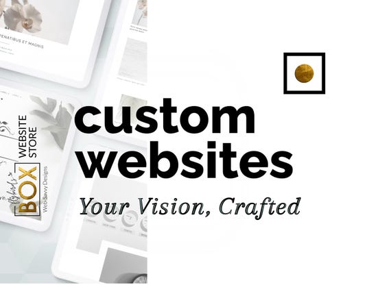 CUSTOM WEBSITES: Design & Development