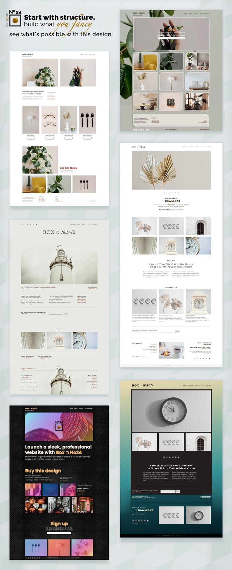 May include: A digital collection of website design templates featuring various layouts, color palettes, and imagery. The designs include text such as Start with structure, build what you fancy, see what's possible with this design, and Box No 24.