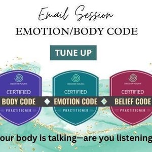Könnte beinhalten: Eine Grafik mit dem Text "Email Session Emotion/Body Code Tune Up" und drei zertifizierten Practitioner-Abzeichen für Body Code, Emotion Code und Belief Code. Der Text "Your body is talking - are you listening?" befindet sich unten.