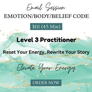 Può includere: Uno sfondo astratto turchese e oro con il testo "Email Session" e "EMOTION/BODY/BELIEF CODE". Il testo "111 € (45 Min)" è in un riquadro bianco. Il testo "Level 3 Practitioner" è in nero. Il testo "Reset Your Energy, Rewrite Your Story" è in oro. Il testo "Elevate Your Energy" è in nero. Il testo "ORDER NOW" è in un riquadro bianco.