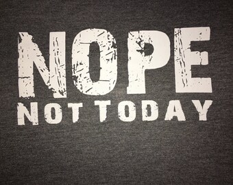 Women's Nope Not Today - Workout Shirt - Fitness Shirt - Exercise Top - Fitness Apparel  -