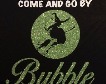 Halloween, Wicked, We Can't All Come and Go By Bubble Glitter Bling Shirt Halloween, Wicked, We Can't All Come and Go By Bubble Glitter Bling Shirt Halloween, Wicked, We Can't All Come and Go By Bubble Glitter Bling Shirt Halloween,