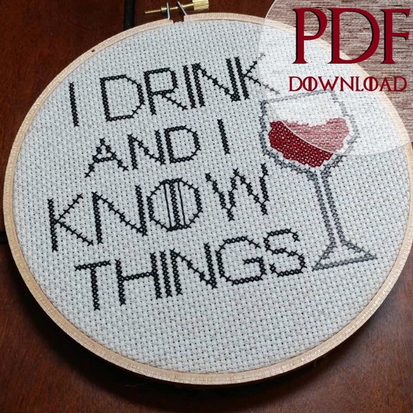 I Drink And I Know Things - Cross Stitch - Game Of Thrones - Tyrion Lannister - GOT - Wine