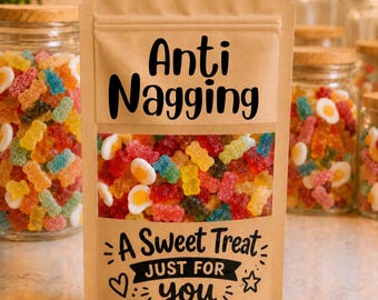 Anti - Nagging sweets | Joke gift | Novelty sweet bag | Funny birthday gift | sweet treat bag | Joke pick n mix | joke Christmas stocking