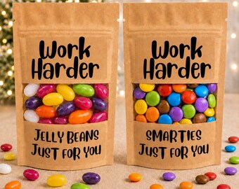 Work harder funny bag of sweets or chocolate. Smarties or jelly beans. gift for Birthday, Christmas, thank you gift, joke work candy gift