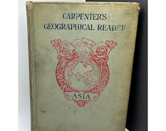 Carpenter's Geographical Reader-ASIA  1897 American Book Company Vintage Antique