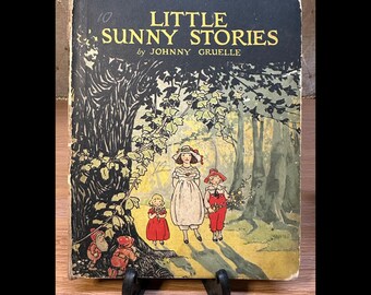 Little Sunny Stories by Johnny Gruelle 1919 Illustrated Vintage Book