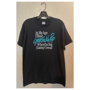 Vintage 80s Stedman Black T-Shirt “At My Age I Hear Snap Crackle Pop When I’m Not Eating Cereal”! 1980s Novelty Old Age Joke Soft Tee Shirt