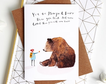 Strong & Brave illustrated Love Card - Thinking of you card, Get well soon Card, Love you card, Motivational friendship card, Grizzly Bear