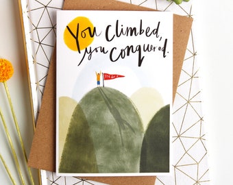 You Did It Congratulations Well Done Card - You Climbed, You Conquered Card - Mountain Climber card - Fun achievement card for him or her