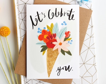 Let's Celebrate You Floral Birthday Card - Quirky achievement card for someone special - Ice cream and Flower well done Card - New Job card
