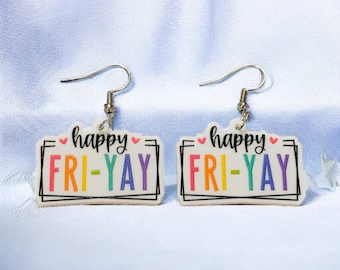 Happy FRI-YAY Earrings
