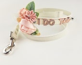 Wedding Dog collar I DO TOO collar and leash 18 Color Options Dog Wedding Flower Dog Collar Dog wedding attire Dog of Honor