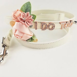 Wedding Dog collar | I DO TOO collar and leash | Choose from 26 Colors | Flower Dog Collar | Dog wedding attire | Blush and Rose Gold