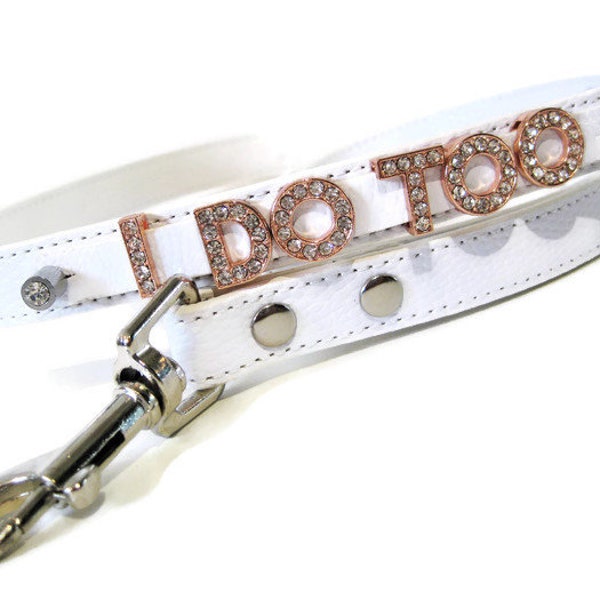 Wedding Dog leash | I Do Too leash | Ivory Leash | Rose Gold Wedding | White Wedding Leash | Matching I Do Too collar option