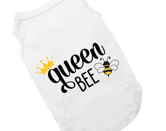 Queen Bee | Queen Bee dog shirt | XXS-5XL |