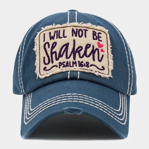 I Will Not Be Shaken Hat Psalm 16:8 Vintage Baseball Cap - Several Colors