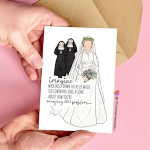 Puede incluir: Una tarjeta blanca con una ilustración en blanco y negro de una novia caminando por el pasillo con dos monjas detrás de ella. El texto en la tarjeta dice "imagine walking down the aisle while old coworkers sing a song about how you're annoying and a problem..."