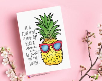 Be A Pineapple Card, Pineapple Sticker, Inspirational Quote, Inspirational sticker, Inspirational Card, Belief Quote, Inspirational Print