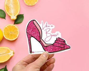 Like a Boss Sticker, Pink Heel Sticker, Girl Boss Sticker, Female Empowerment, Feminist Sticker