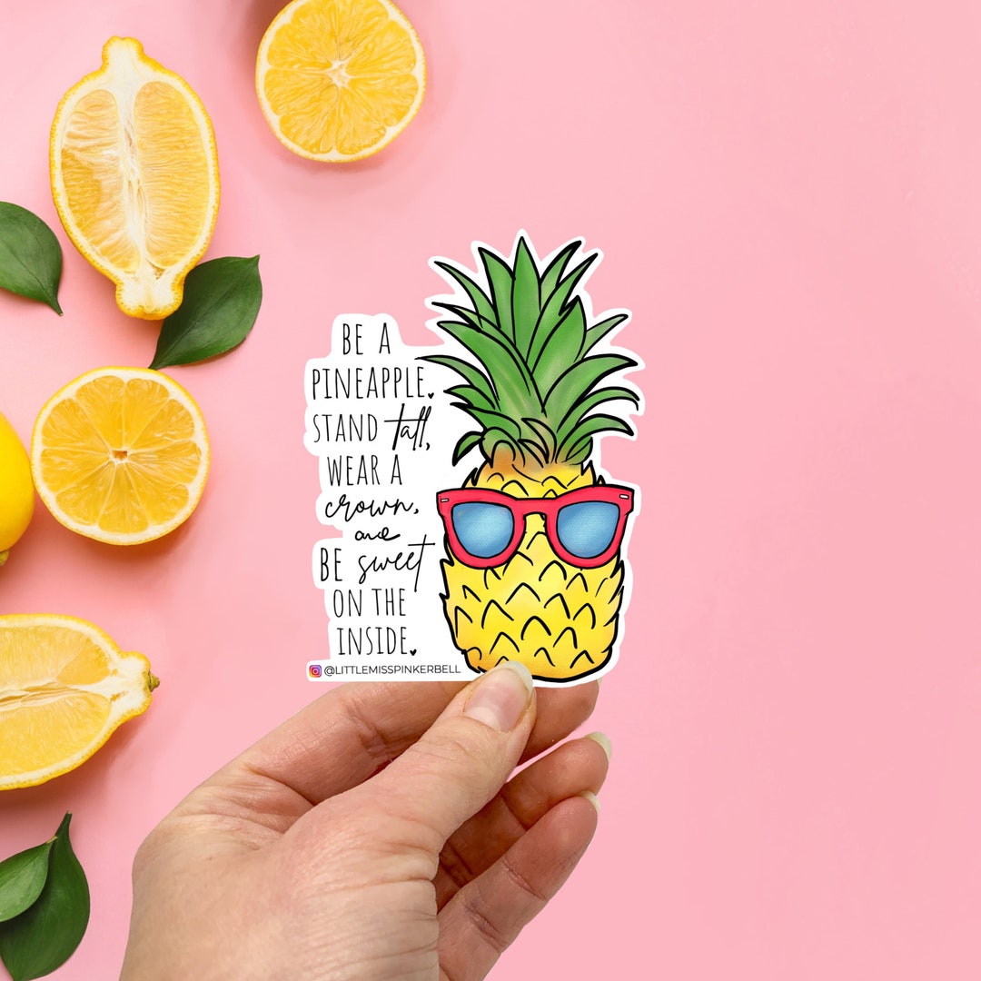 Be A Pineapple – Stand Tall, Wear a Crown, Stay Sweet Quote Artwork as ...