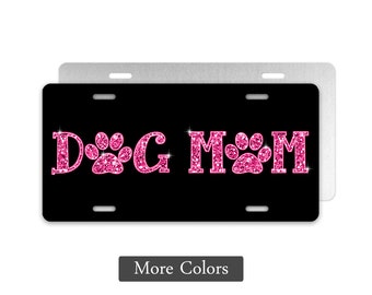 Dog Mom License Plate, Faux Glitter, Dog Custom Novelty Plate, Front of Car Plate, Aluminum License Plate, Decorative Car Tag, Vanity Plate