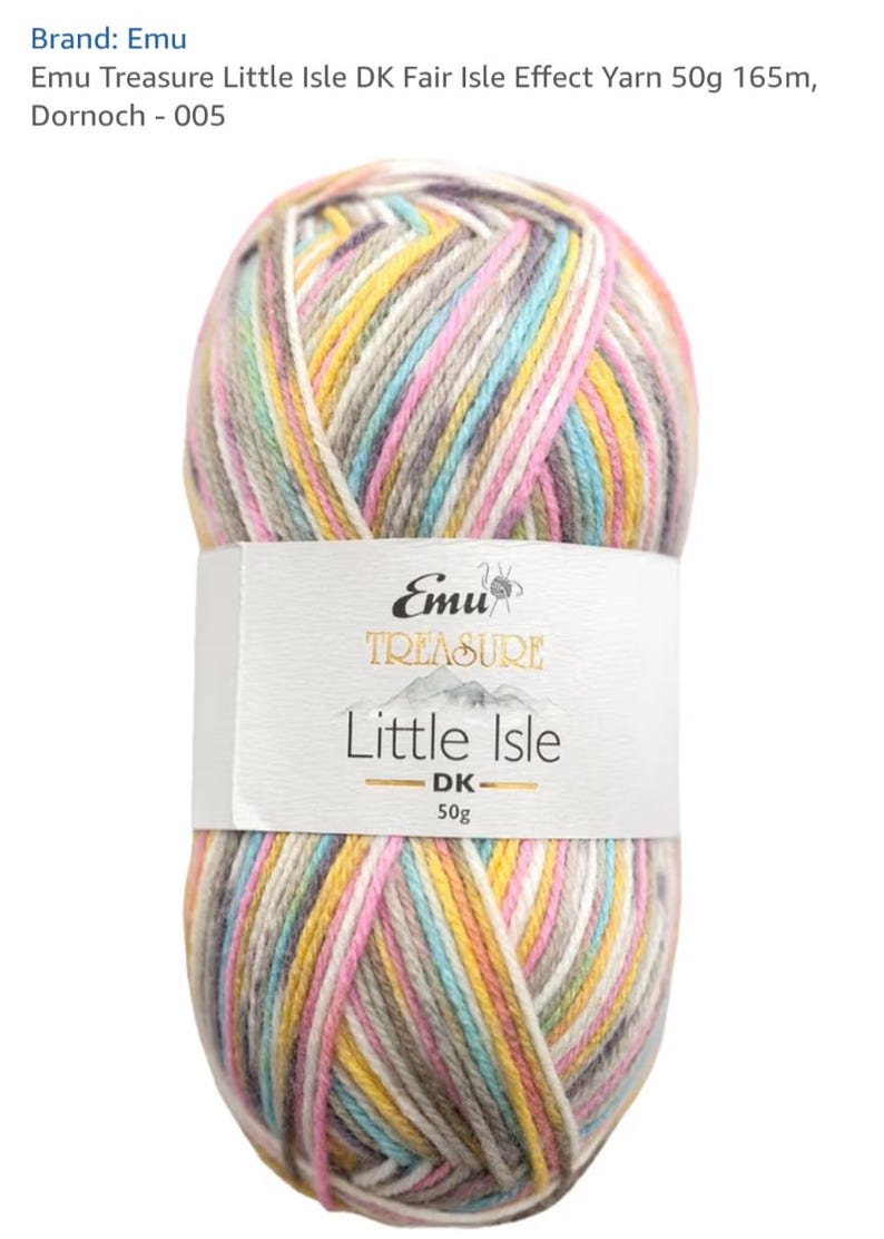 May include: A ball of Emu Treasure Little Isle DK Fair Isle Effect yarn. The yarn is a blend of colors including pink, yellow, gray, and blue. The label reads "Little Isle DK - 50g".