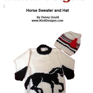 May include: A white knitted sweater with a black horse silhouette and black sleeves, paired with a white hat featuring black and red stripes and a red pom-pom. Text reads: iKnitDesigns, Horse Sweater and Hat, By Denny Gould, www.iKnitDesigns.com.