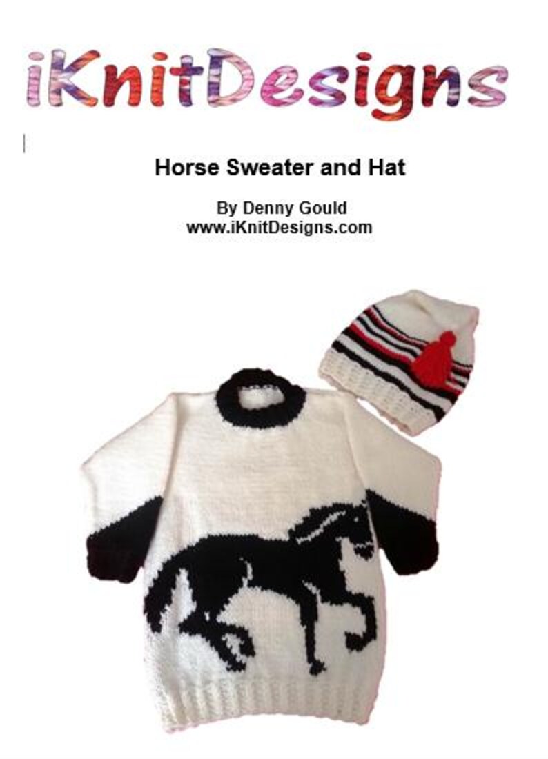 May include: A white knitted sweater with a black horse silhouette and black sleeves, paired with a white hat featuring black and red stripes and a red pom-pom. Text reads: iKnitDesigns, Horse Sweater and Hat, By Denny Gould, www.iKnitDesigns.com.