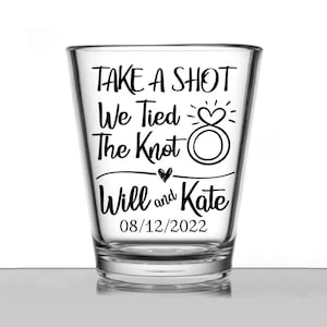 Personalized wedding shot glasses, Take A Shot We Tied The Knot- Ring