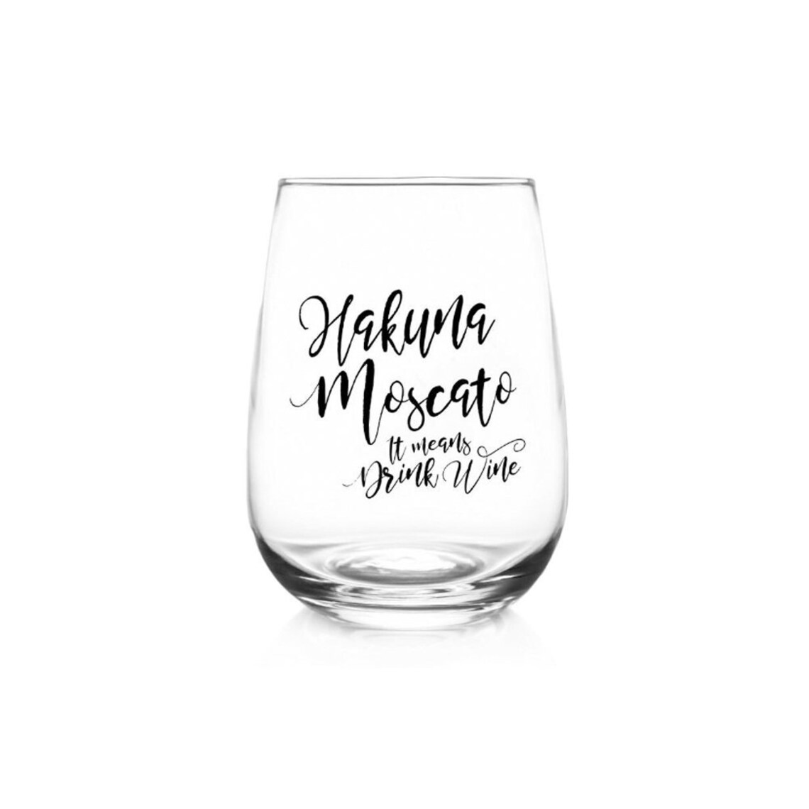 Stemless Wine Glass Cute Wine Glasses Hakuna Moscato Etsy