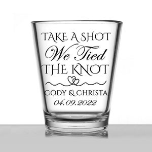 Personalized wedding shot glasses, Take A Shot We Tied The Knot- Two Hearts