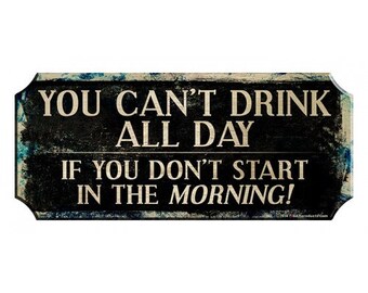 Funny Bar Sign - Wall Decor Home Bar - ManCave Decor - Wood Wall Bar Sign - Drink All Day Wood Plaque Sign