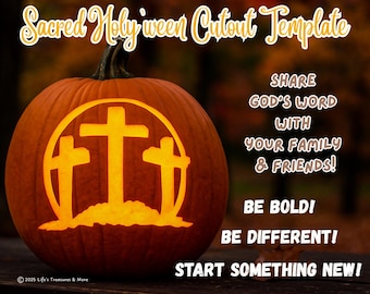 May include: An orange pumpkin with a carved design of three crosses inside a circle. The text reads: Sacred Holy'ween Cutout Template, SHARE GOD'S WORD WITH YOUR FAMILY & FRIENDS!, BE BOLD! BE DIFFERENT! START SOMETHING NEW!