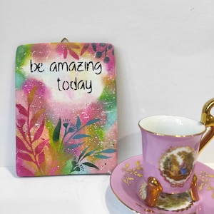 Quote Wall Art, Be Amazing Today