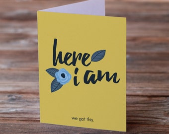 Here I Am - Greeting Card - Sympathy/Friendship/Support