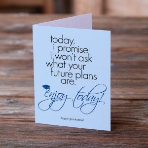 Graduation Greeting Card - Enjoy Today!