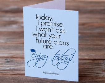 Graduation Greeting Card - Enjoy Today!