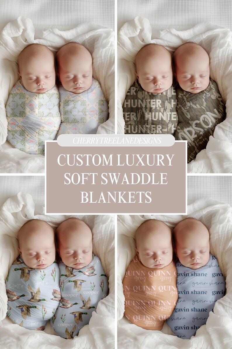 May include: A collage of four images showcasing newborn babies swaddled in custom luxury soft blankets. The blankets feature various patterns, including ducks, names, and camouflage. The text "CUSTOM LUXURY SOFT SWADDLE BLANKETS" is displayed in the center.
